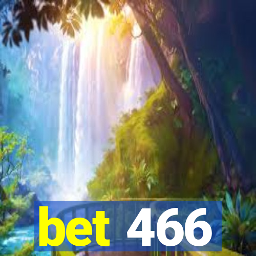 bet 466